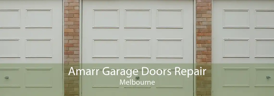 Amarr Garage Doors Repair Melbourne