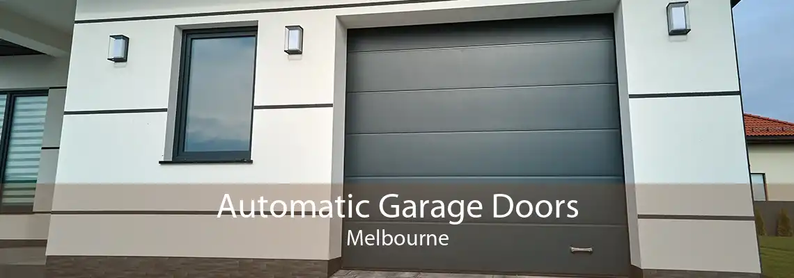 Automatic Garage Doors Melbourne