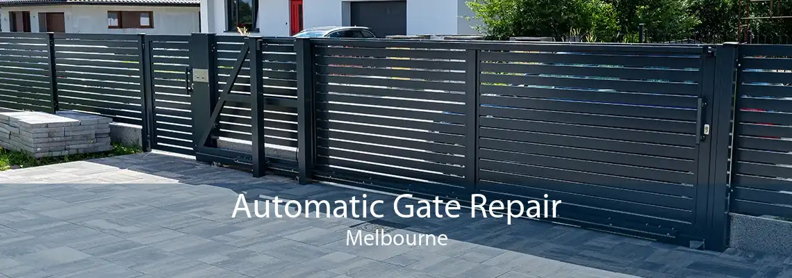 Automatic Gate Repair Melbourne