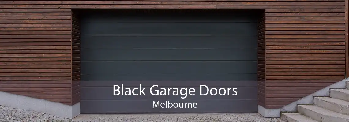 Black Garage Doors Melbourne