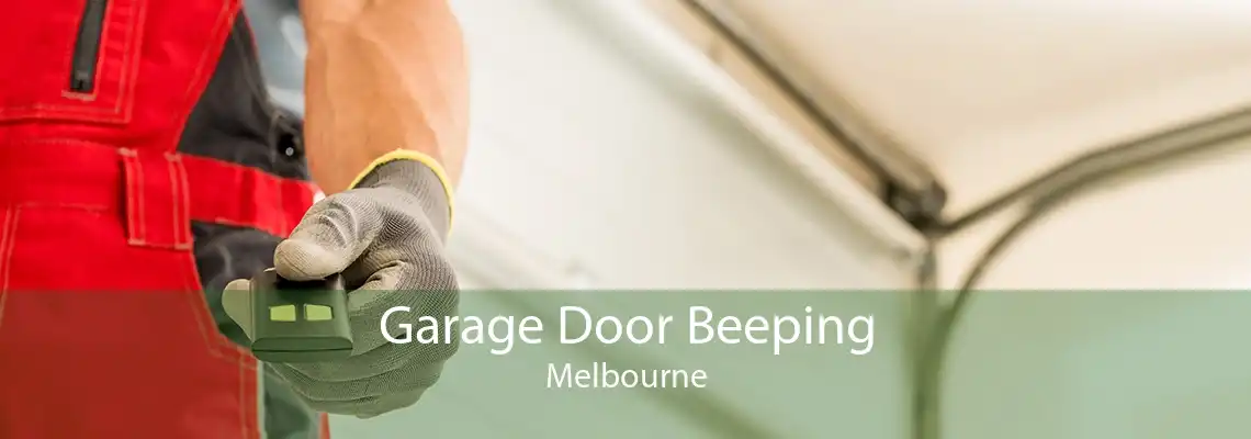 Garage Door Beeping Melbourne