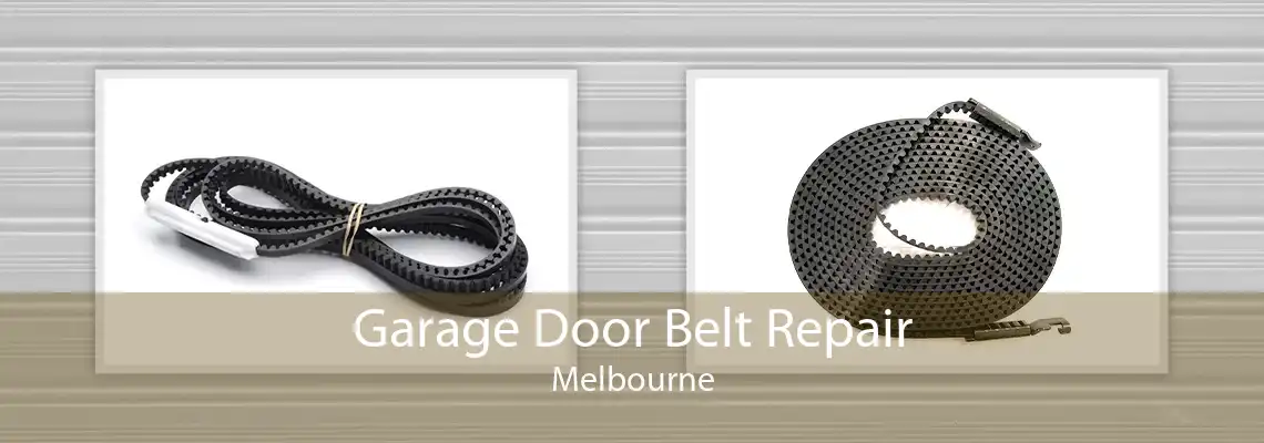 Garage Door Belt Repair Melbourne