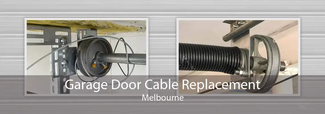 Garage Door Cable Replacement Melbourne
