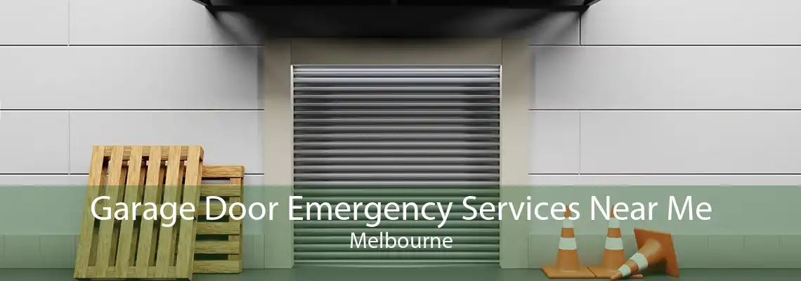 Garage Door Emergency Services Near Me Melbourne