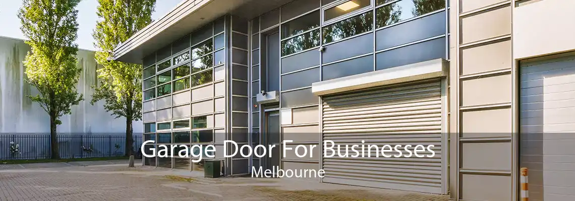 Garage Door For Businesses Melbourne