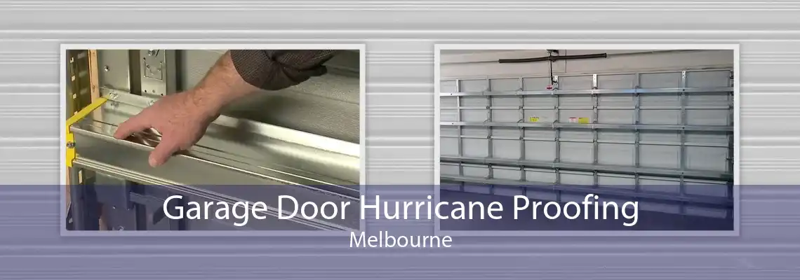 Garage Door Hurricane Proofing Melbourne