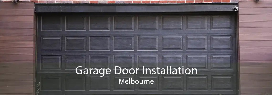 Garage Door Installation Melbourne