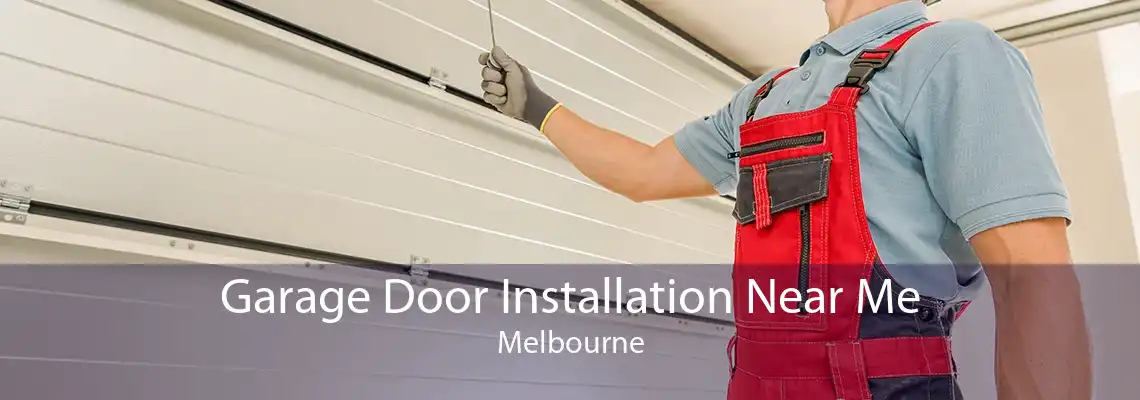 Garage Door Installation Near Me Melbourne