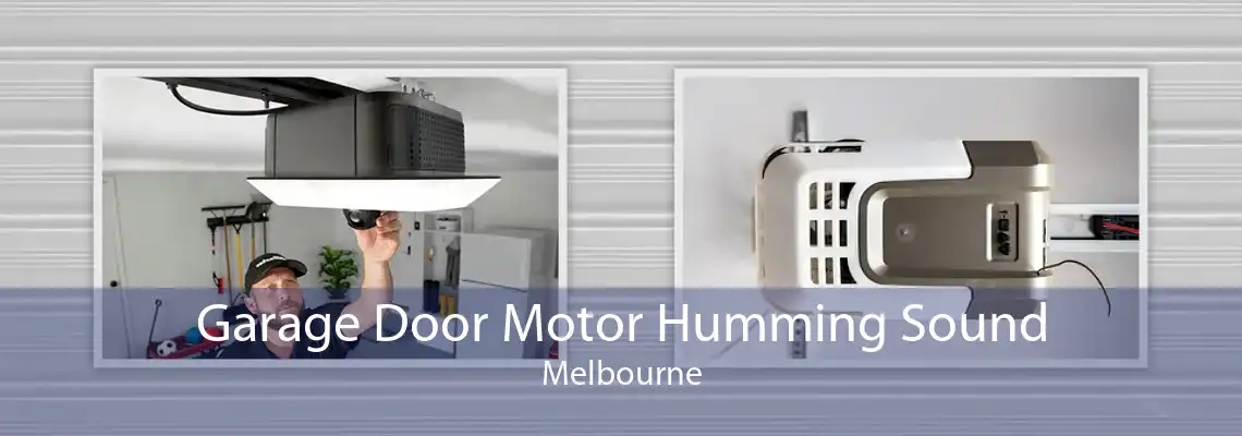 Garage Door Motor Humming Sound Melbourne