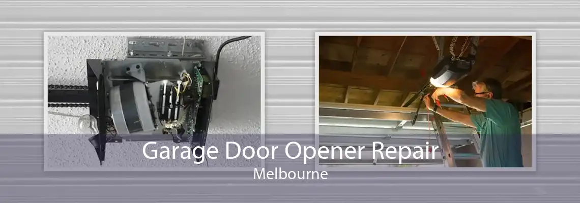 Garage Door Opener Repair Melbourne