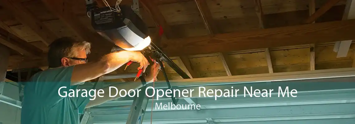 Garage Door Opener Repair Near Me Melbourne