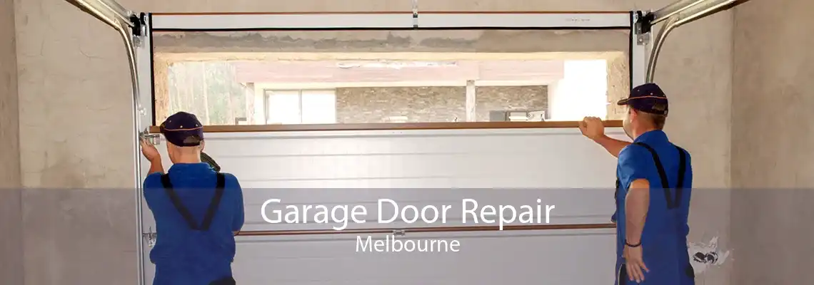 Garage Door Repair Melbourne