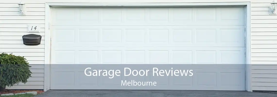 Garage Door Reviews Melbourne
