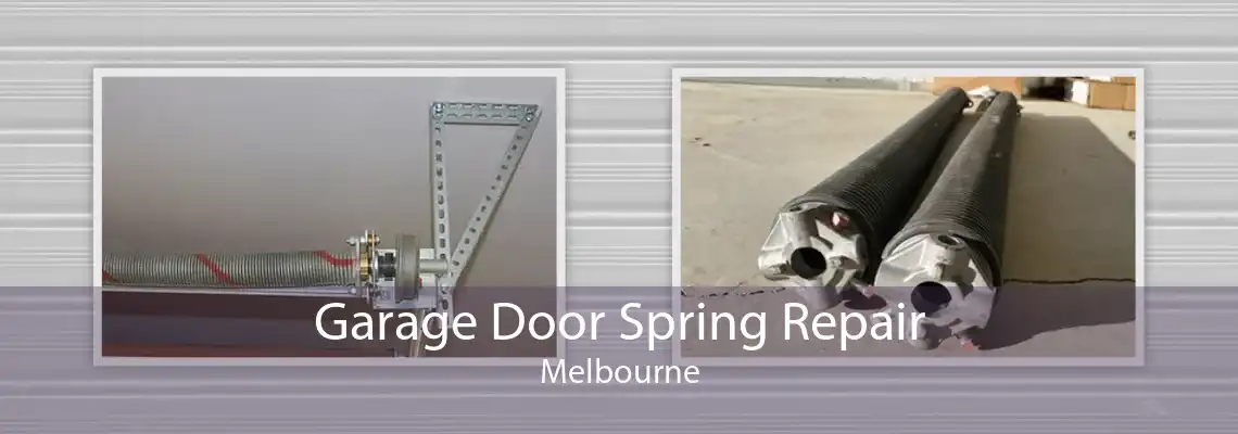 Garage Door Spring Repair Melbourne