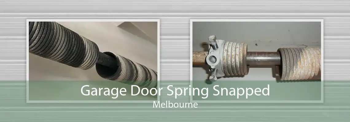 Garage Door Spring Snapped Melbourne