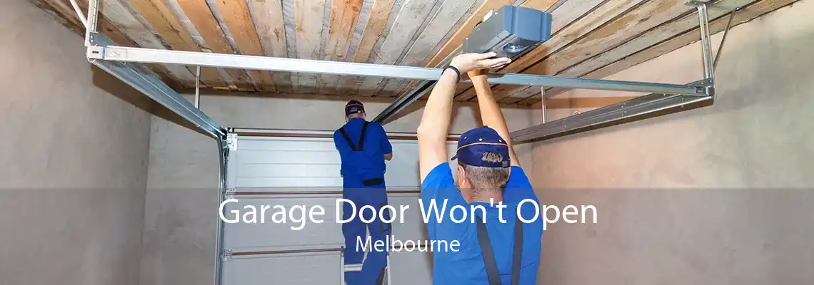 Garage Door Won't Open Melbourne