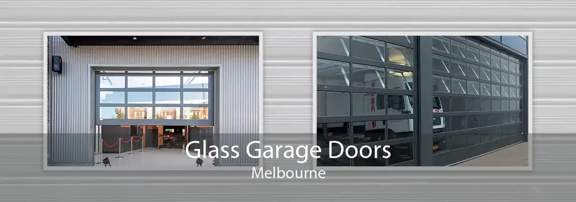 Glass Garage Doors Melbourne
