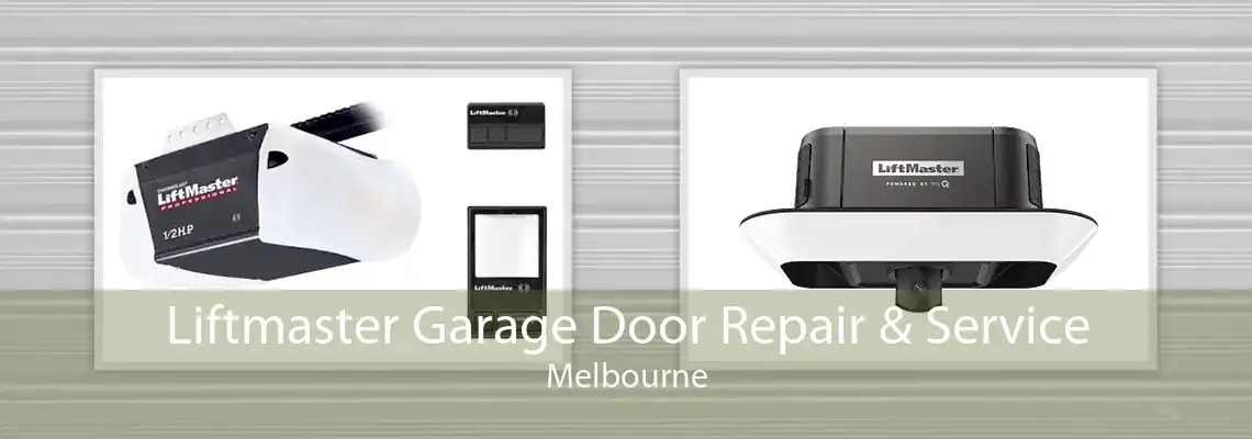 Liftmaster Garage Door Repair & Service Melbourne