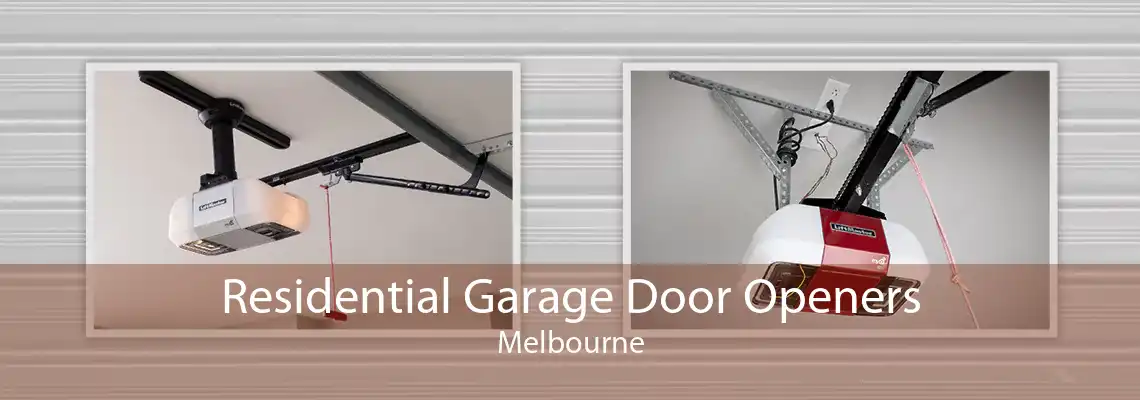 Residential Garage Door Openers Melbourne