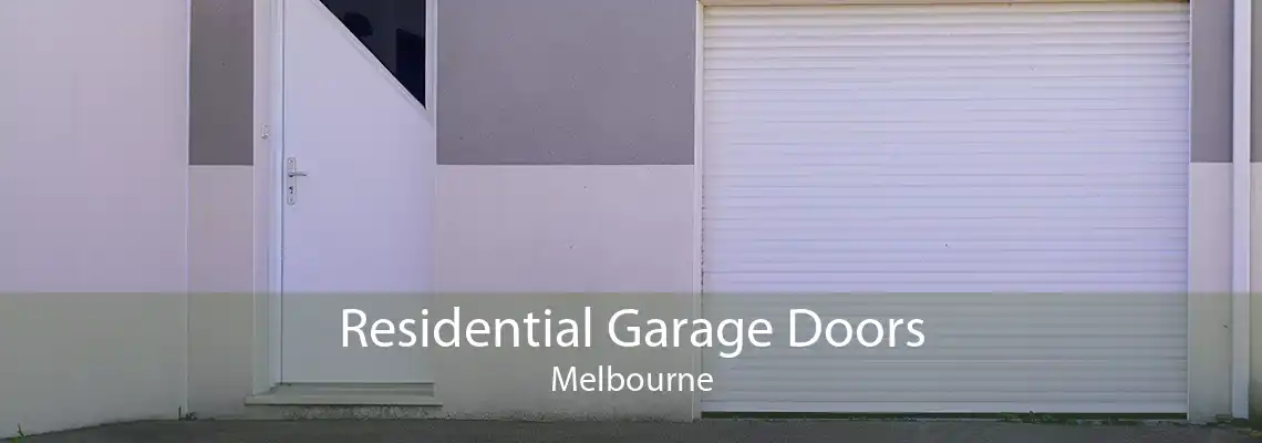 Residential Garage Doors Melbourne