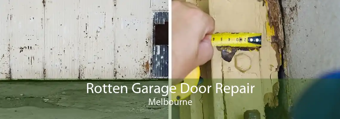 Rotten Garage Door Repair Melbourne