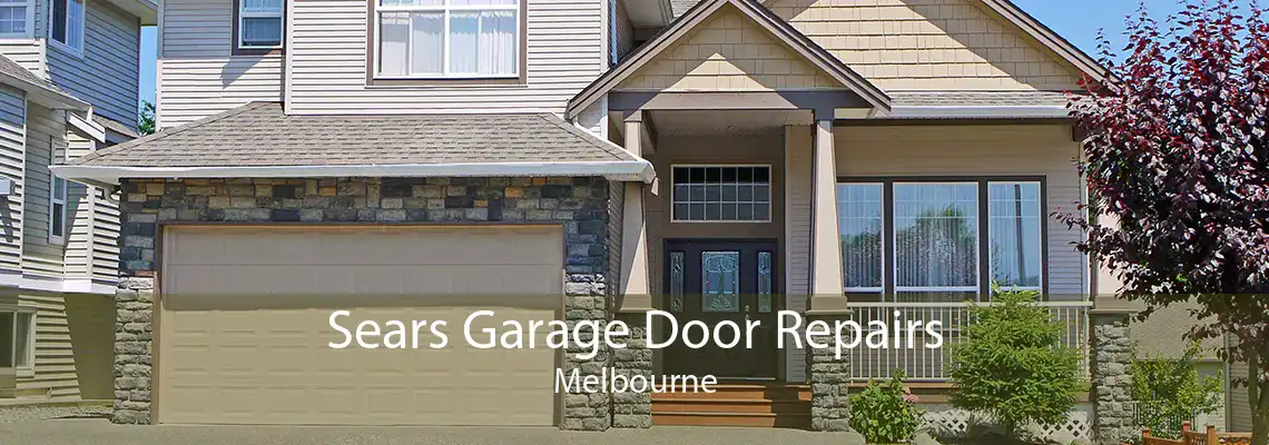 Sears Garage Door Repairs Melbourne