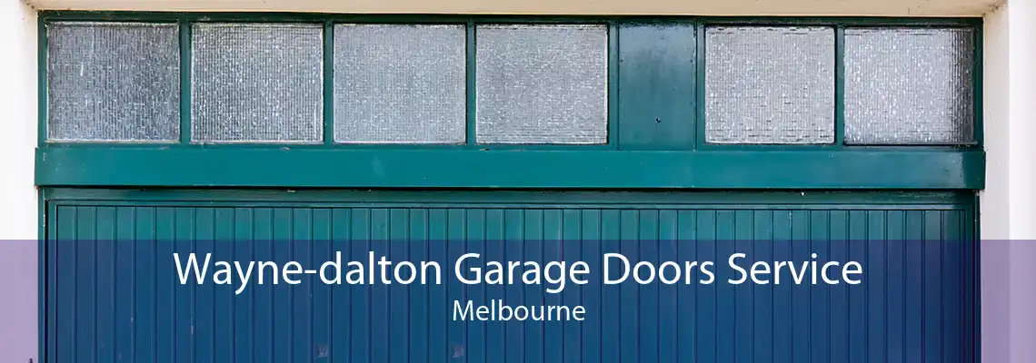 Wayne-dalton Garage Doors Service Melbourne